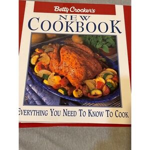 Betty Crockers New Cookbook:‎ Everything You Need To Know To Cook